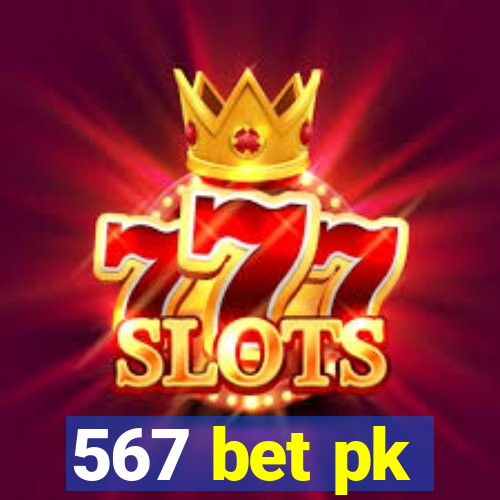 567 bet pk